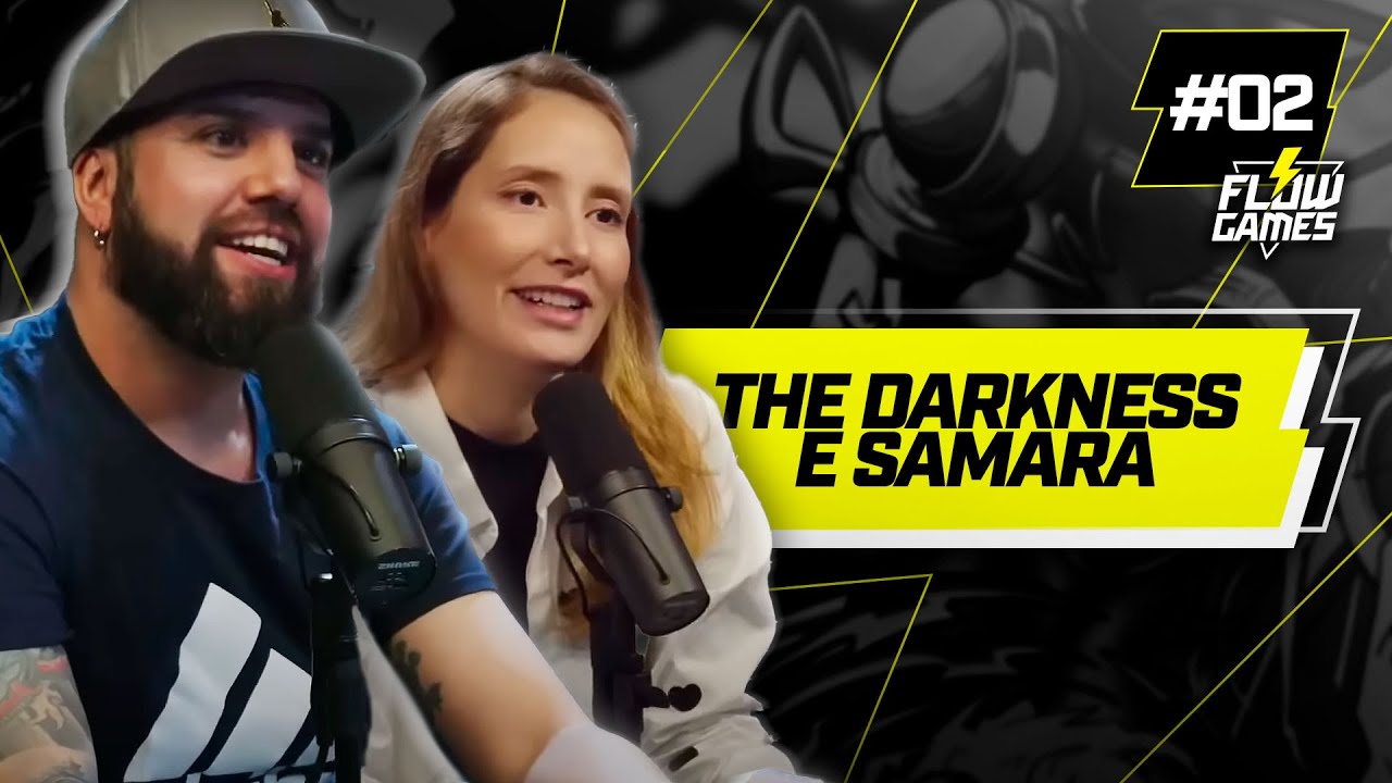 THE DARKNESS + SAMARA 💕 - ESPECIAL DIA DOS NAMORADOS ❤️ - FLOW GAMES #02
