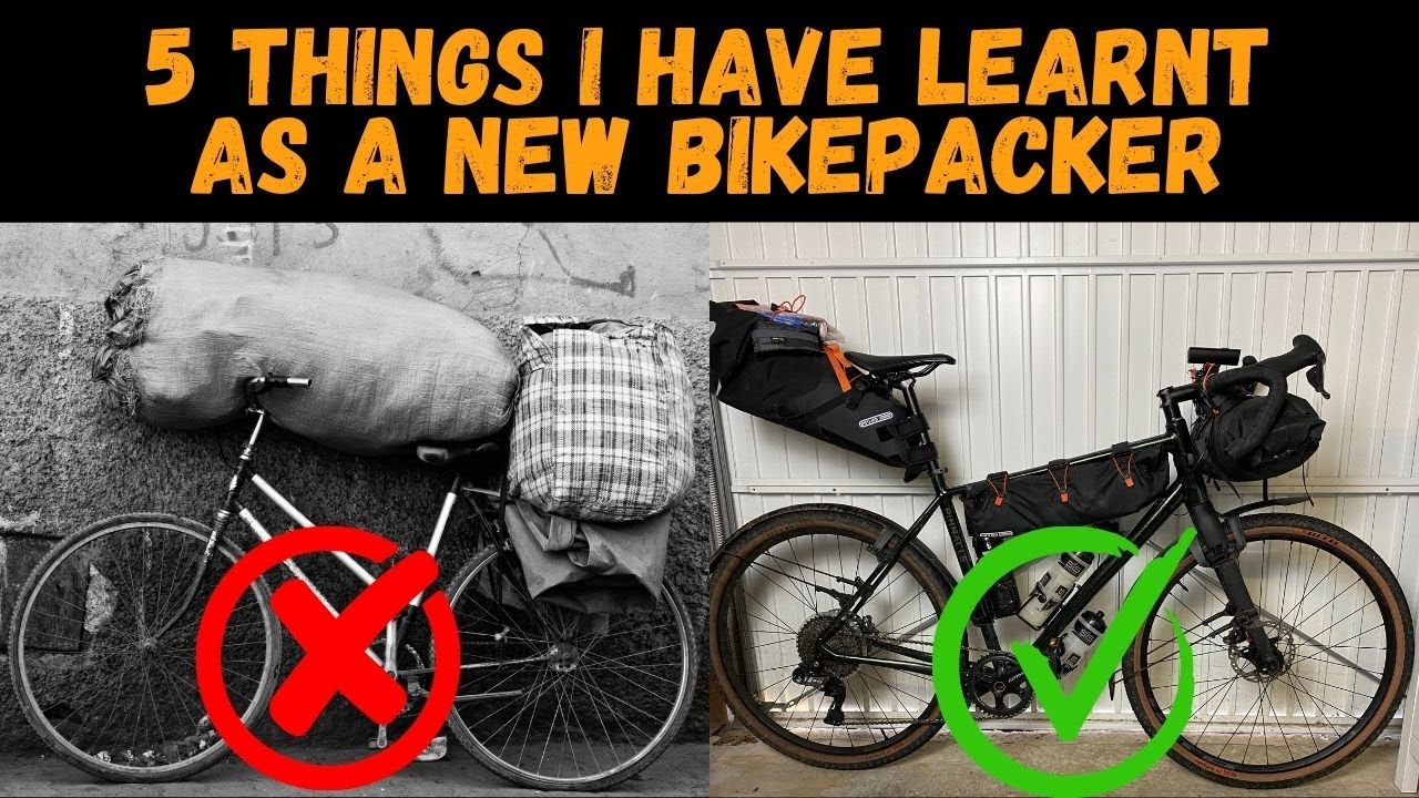 Bikepacking for Beginners - 5 Things I Have Learnt
