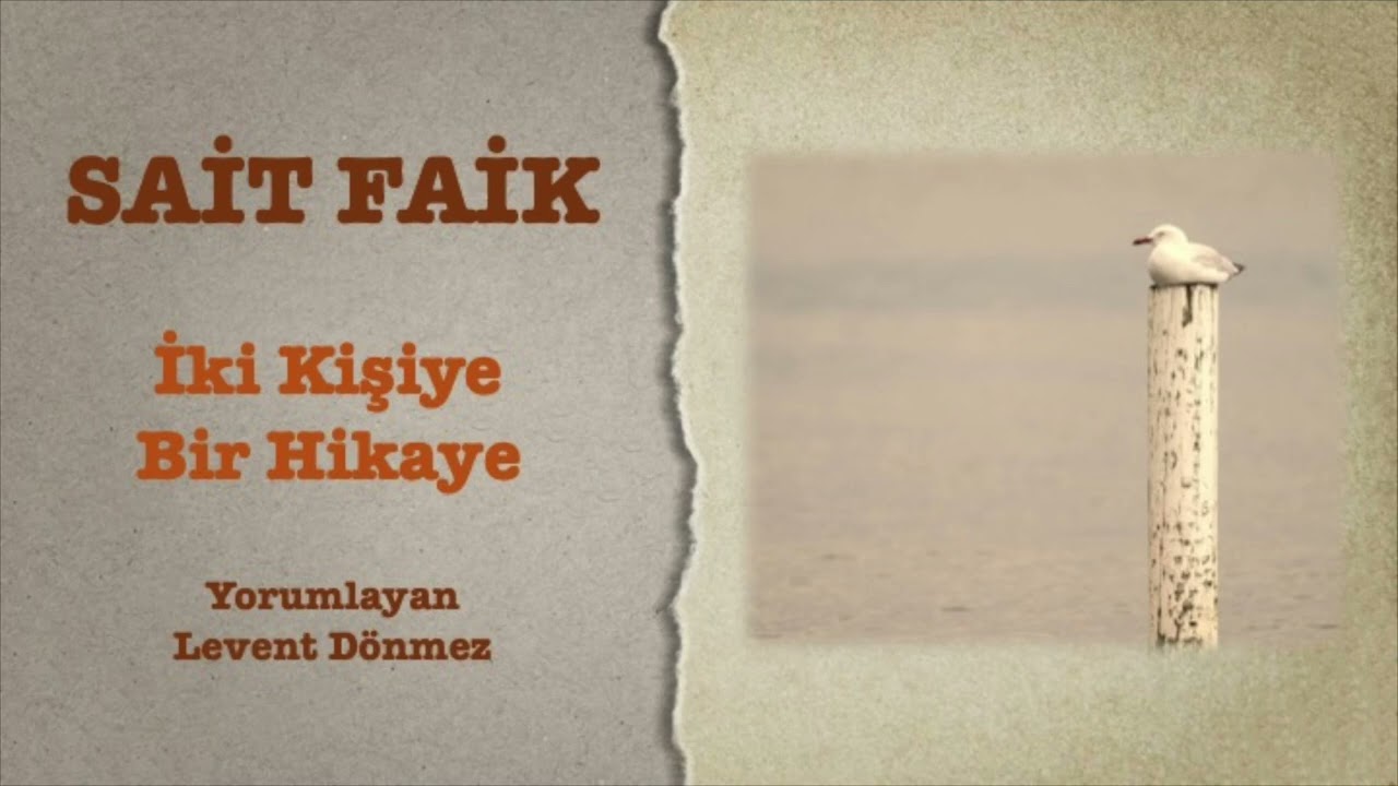 Sait Faik - İki Kişiye Bir Hikaye