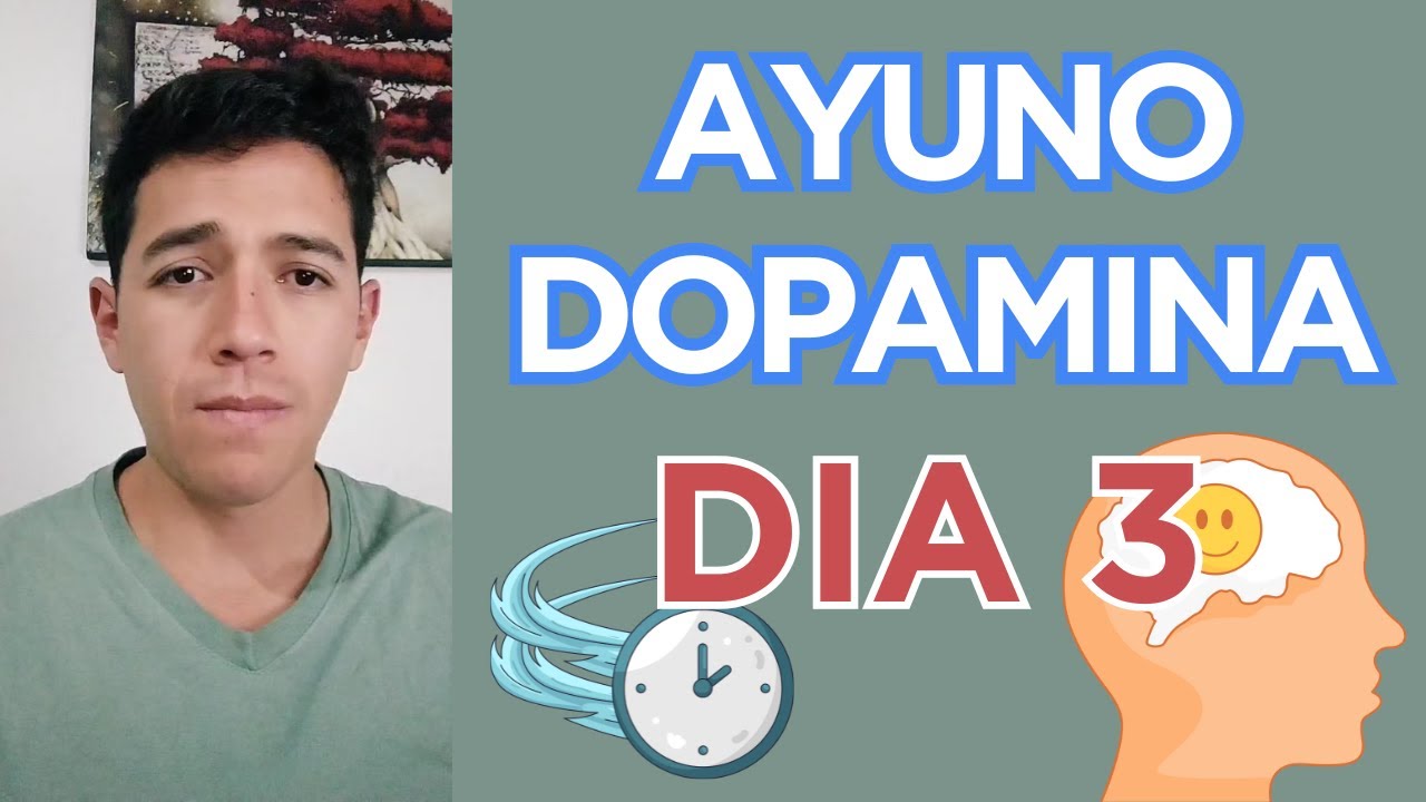 Día 3 | Ayuno de Dopamina
