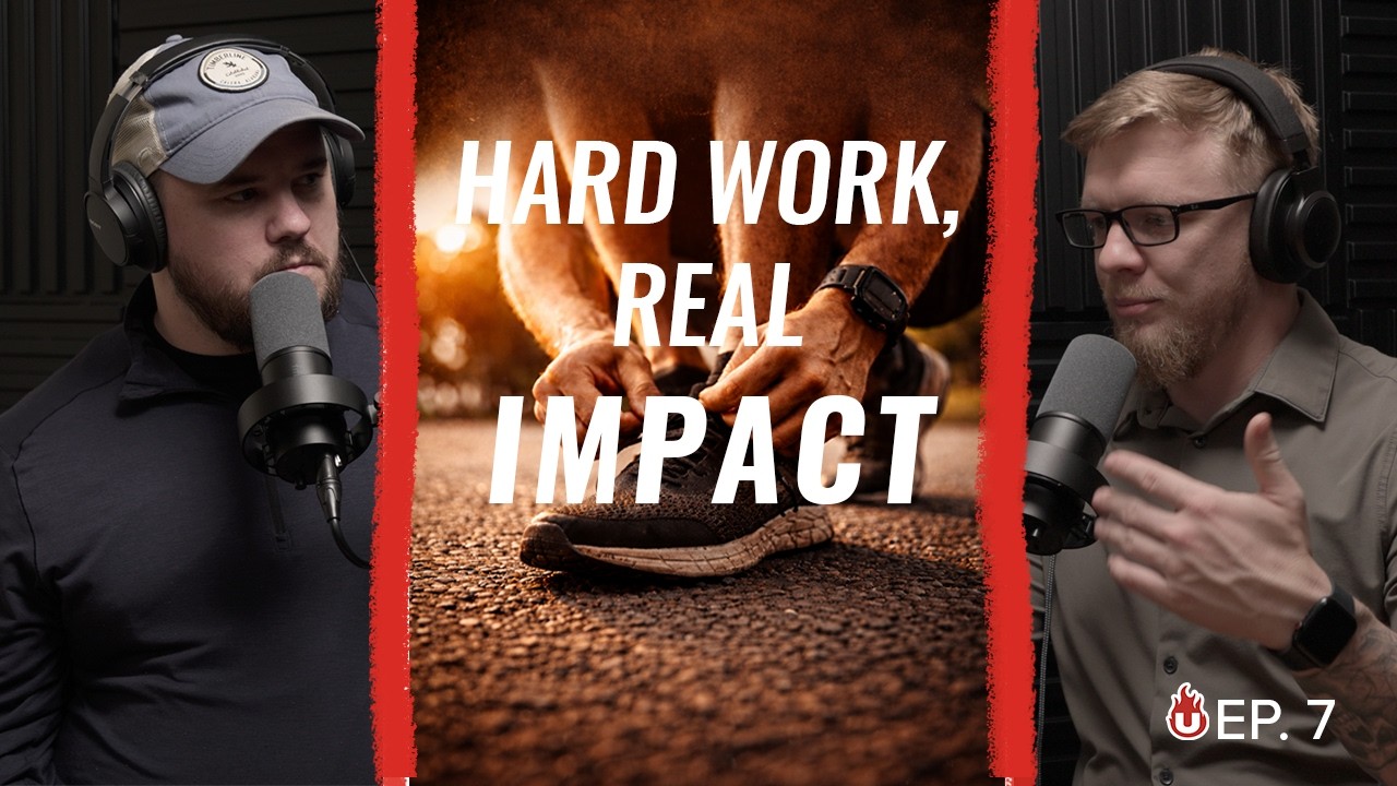 How Hard Work Leads to LASTING Influence and Impact (Episode 7)
