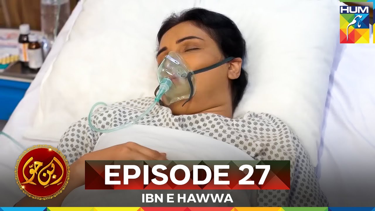 Ibn-e-Hawwa Episode 27