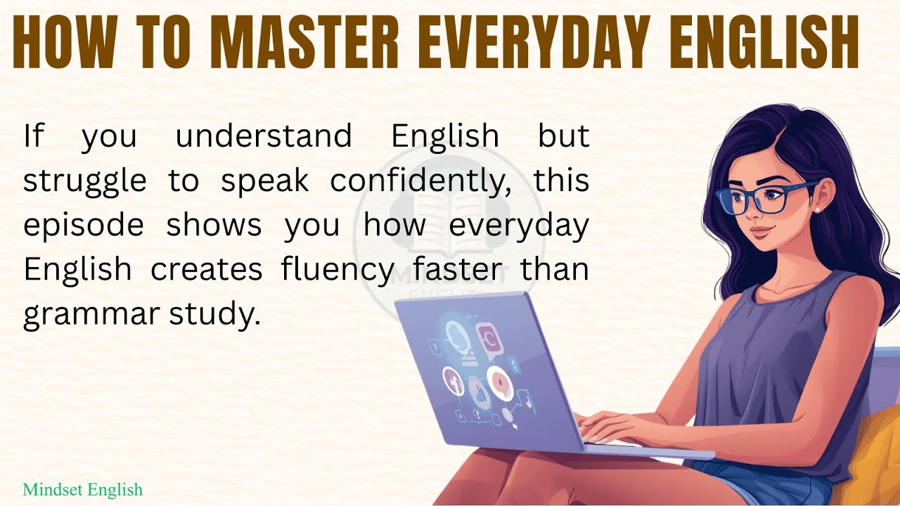 How to Master Everyday English &mdash; Fast and Easy || Listen and practice