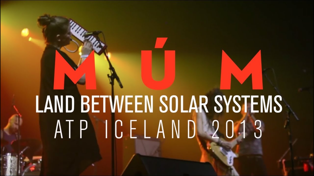 múm - Land Between Solar Systems live at ATP Iceland 2013