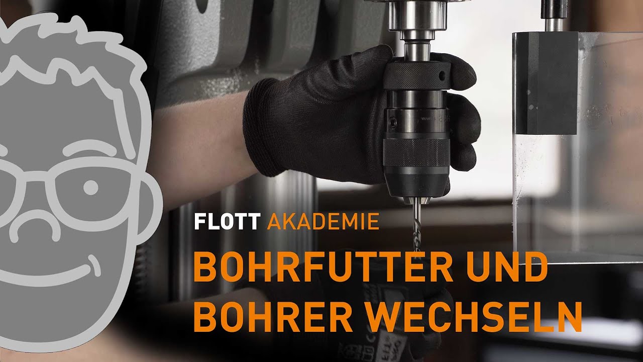FLOTT Akademie - Bohrfutter und Bohrer wechseln
