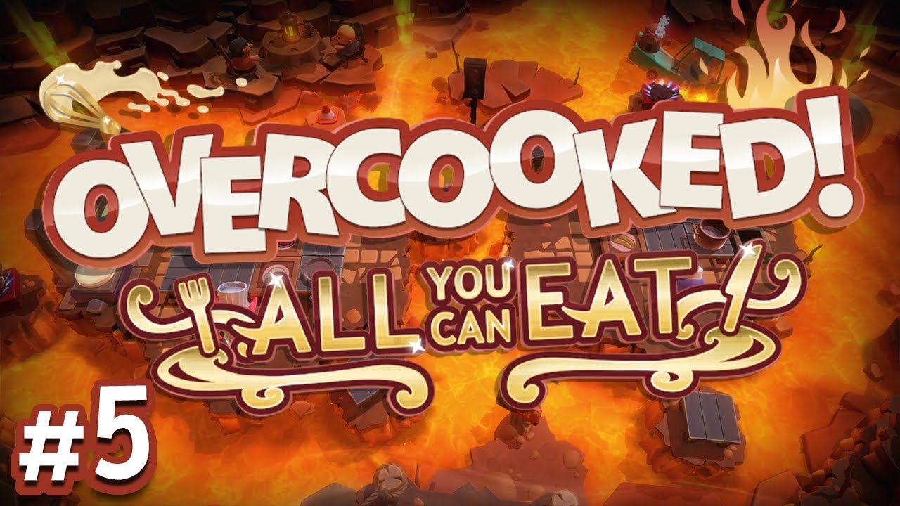 Overcooked: All You Can Eat - #5 - LAVA TROUBLES!!! (4-Player Gameplay)
