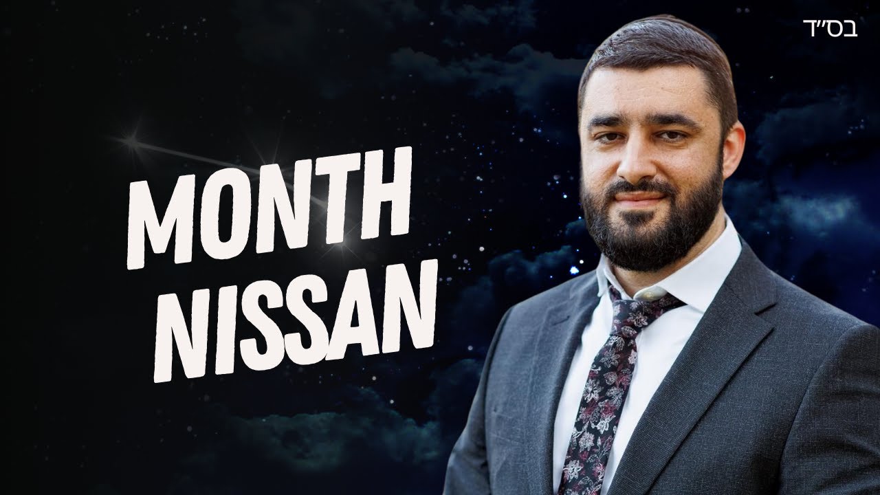 The Great Power of the Month of Nissan |  Rabbi Israel Yakobov