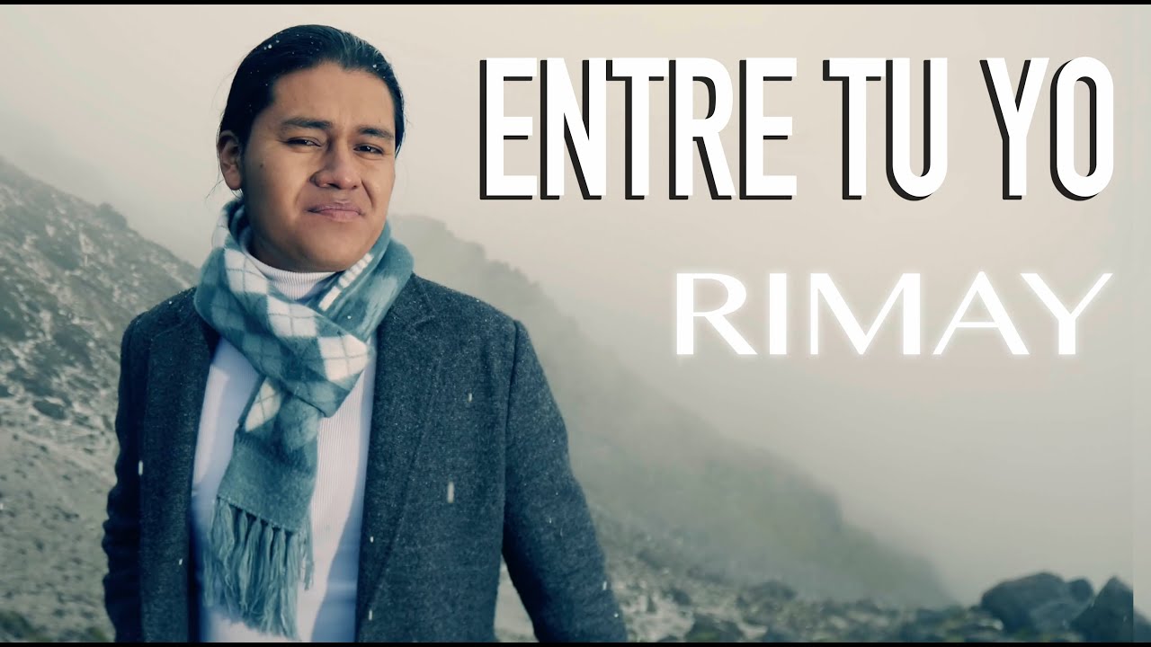 Rimay - Entre T&uacute; y Yo  (4k)
