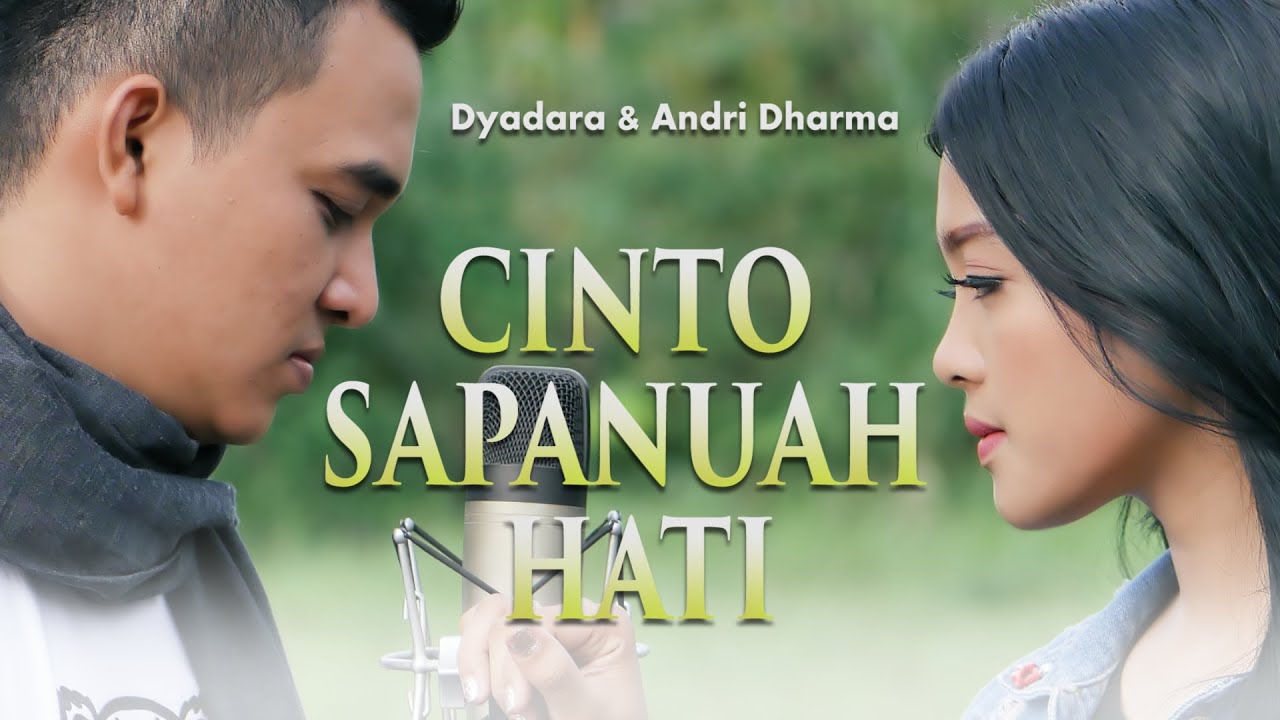 POP MINANG MODERN DYADARA & ANDRI DHARMA - CINTO SAPANUAH HATI | OFFICIAL MUSIC VIDEO