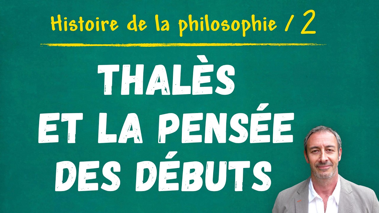 Cours de philosophie n°2 (UReP) — THALÈS et la pensée des débuts