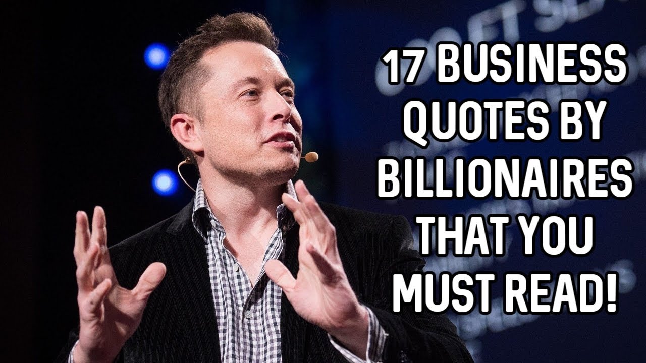17 Business Quotes By Billionaires That You Must Read!