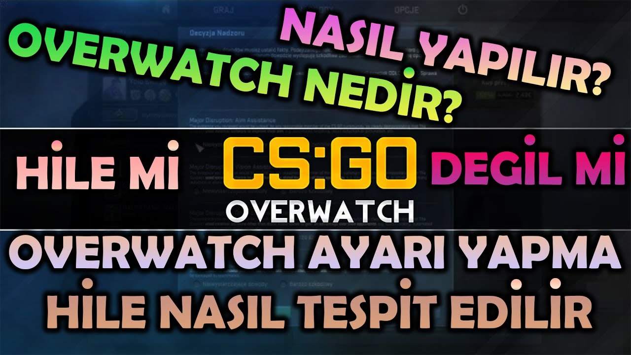 OVERWATCH NASIL YAPILIR? OVERWATCH NEDİR? OVERWATCH AYARLARI!