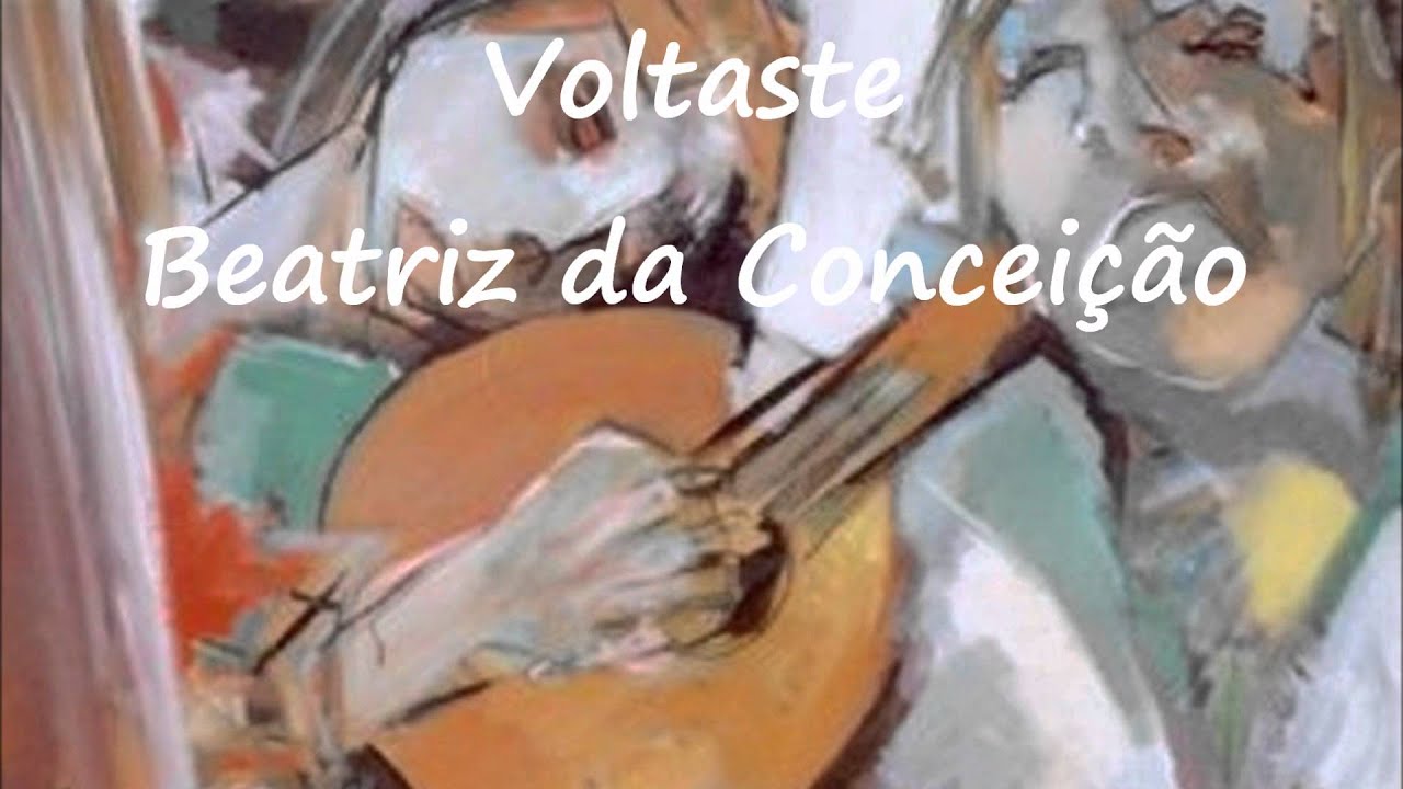 Beatriz da Conceição - Voltaste