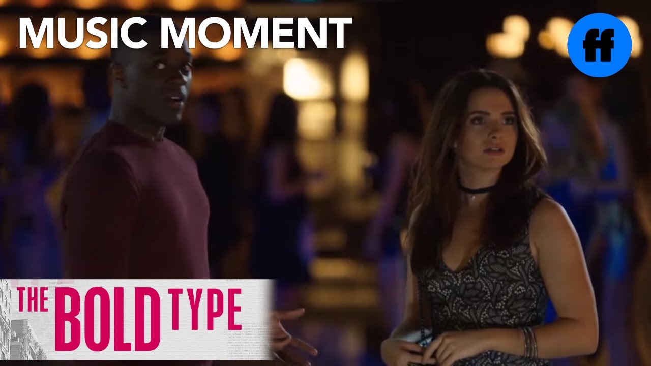 The Bold Type | Season 1, Episode 1 Music: BLACKPINK - &ldquo;Whistle&rdquo; | Freeform