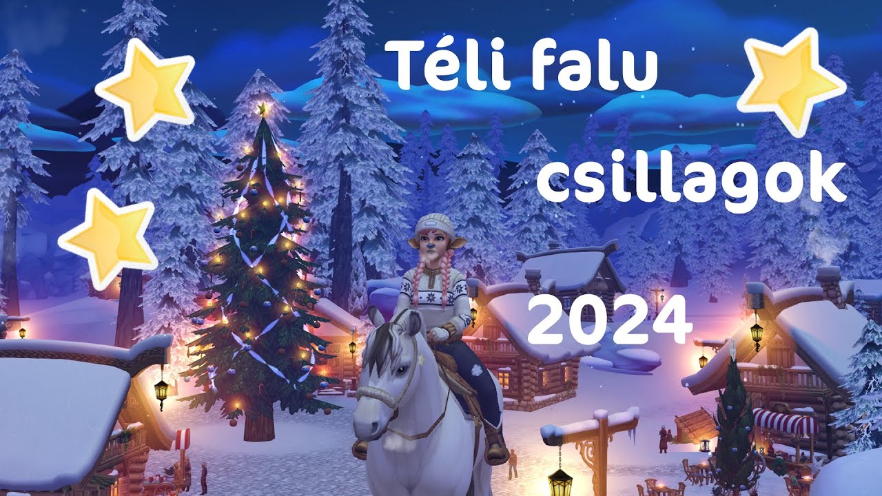 Téli falu ⭐ Csillagok ⭐ 2024 ┃ Star Stable Online