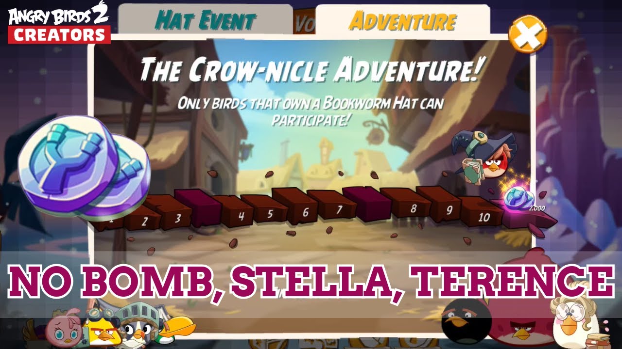 Crow-Nicle Adventure Complete without Bomb Stella or Terence | Angry Birds 2 Bookworm Hat Set