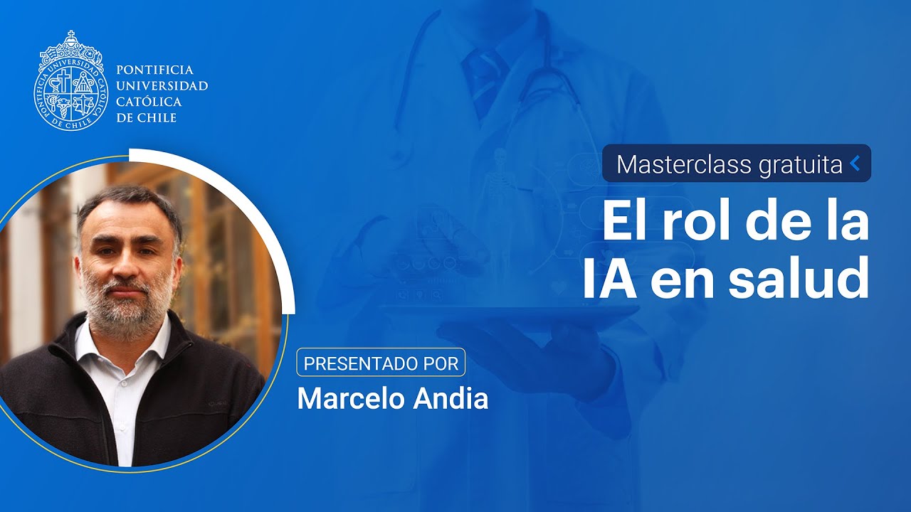 Masterclass UC: El rol de la IA en salud