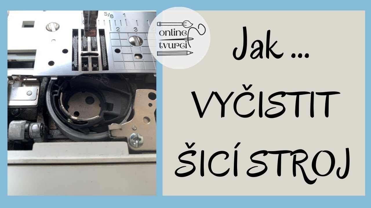 Jak vyčistit šicí stroj
