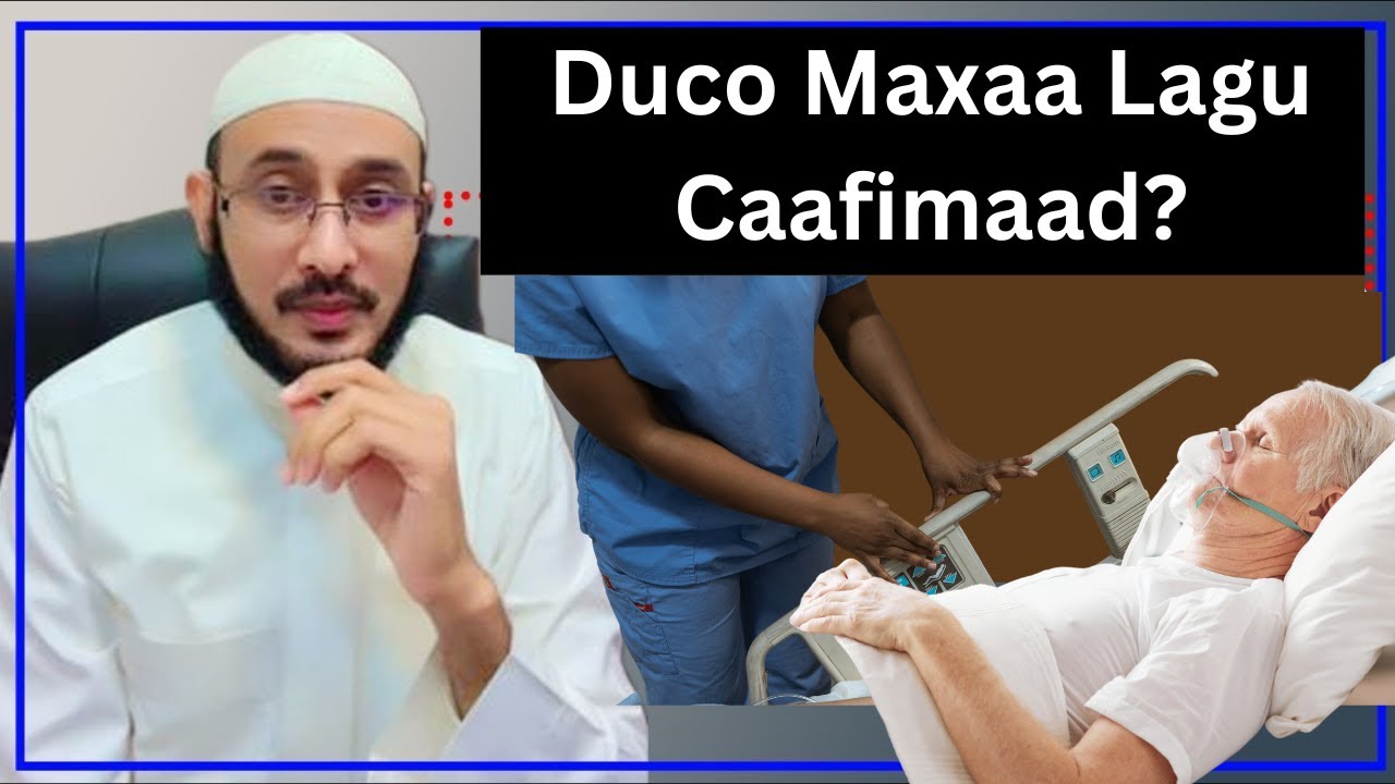 Duco Maxaa Lagu Caafimaad?::: Dr Ahmed Al-Yamaani