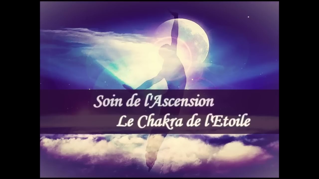Soin de l'Ascension - Le chakra de l'Etoile