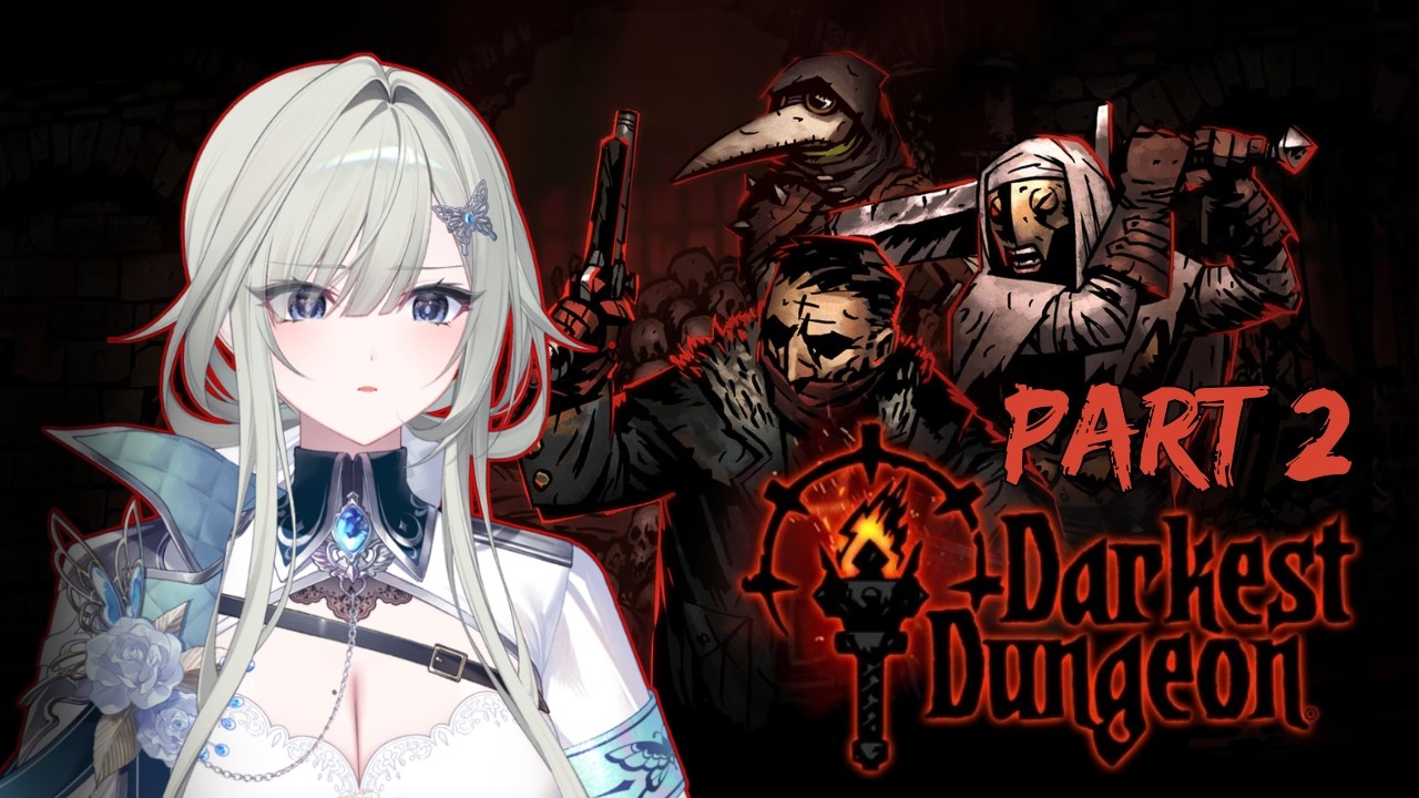 【DARKEST DUNGEON】Man, I sure do love overconfidence!【PART 2】