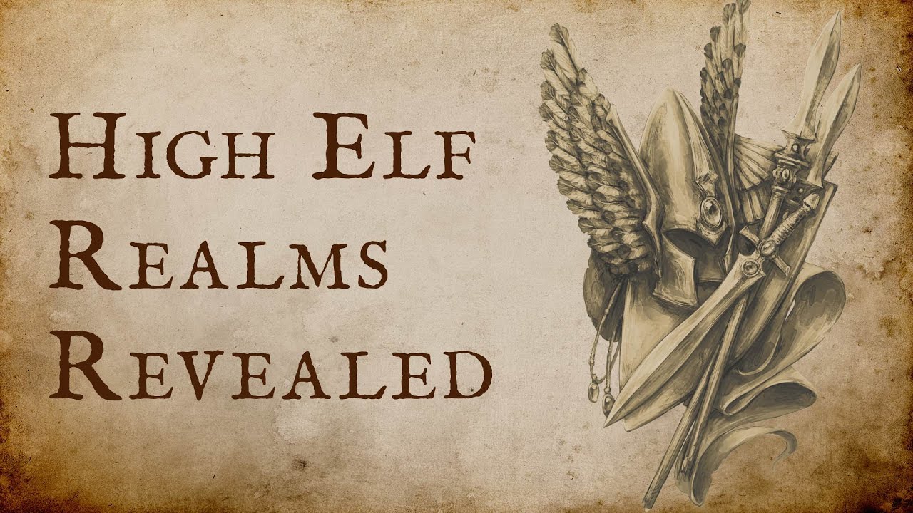 The Elves of Ulthuan Rise Again &ndash; Warhammer: The Old World &ndash; High Elf Realms
