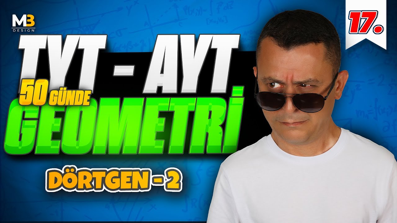 Dörtgen 2 | 50 Günde TYT - AYT Geometri Kampı 17.Gün 2.Video | Kenan Kara