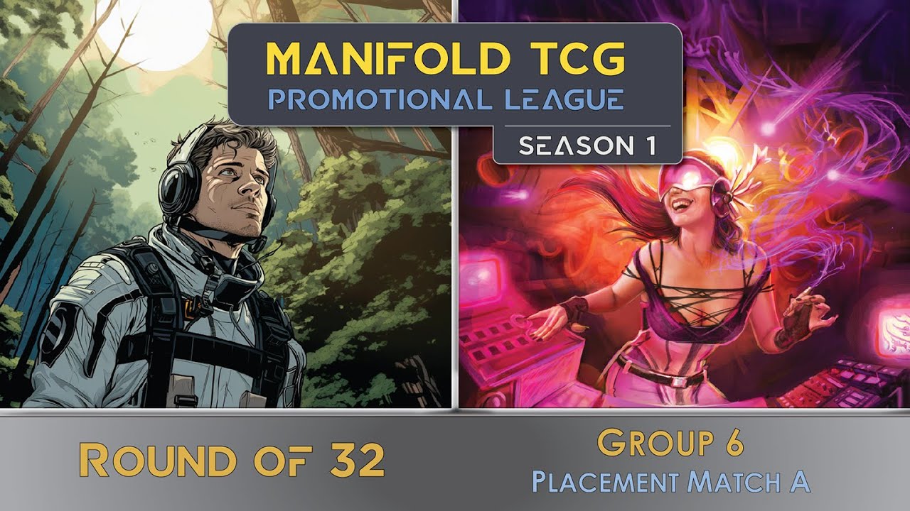 MPL [S1] - RO32 - Group 6 Placement Match A - Manifold TCG Promotional League