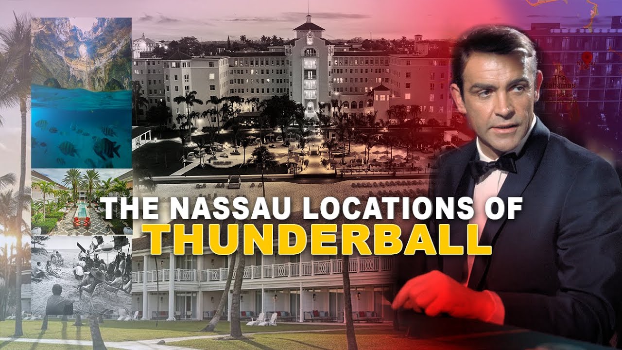 Nassau-Bahamas Locations Of James Bond Thunderball