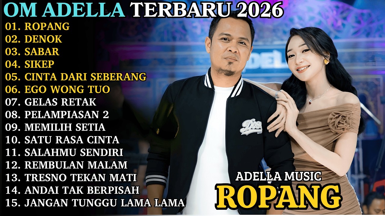 ROPANG - DENOK - SABAR  | ADELLA TERBARU | ADELLA MUSIC FULL ALBUM 2026