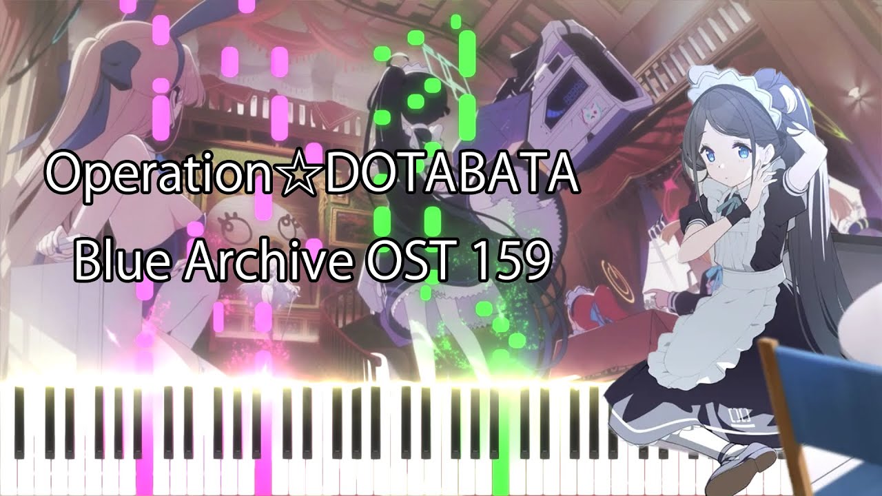 Operation☆DOTABATA - Blue Archive OST 159 [Piano tutorial + Sheet]