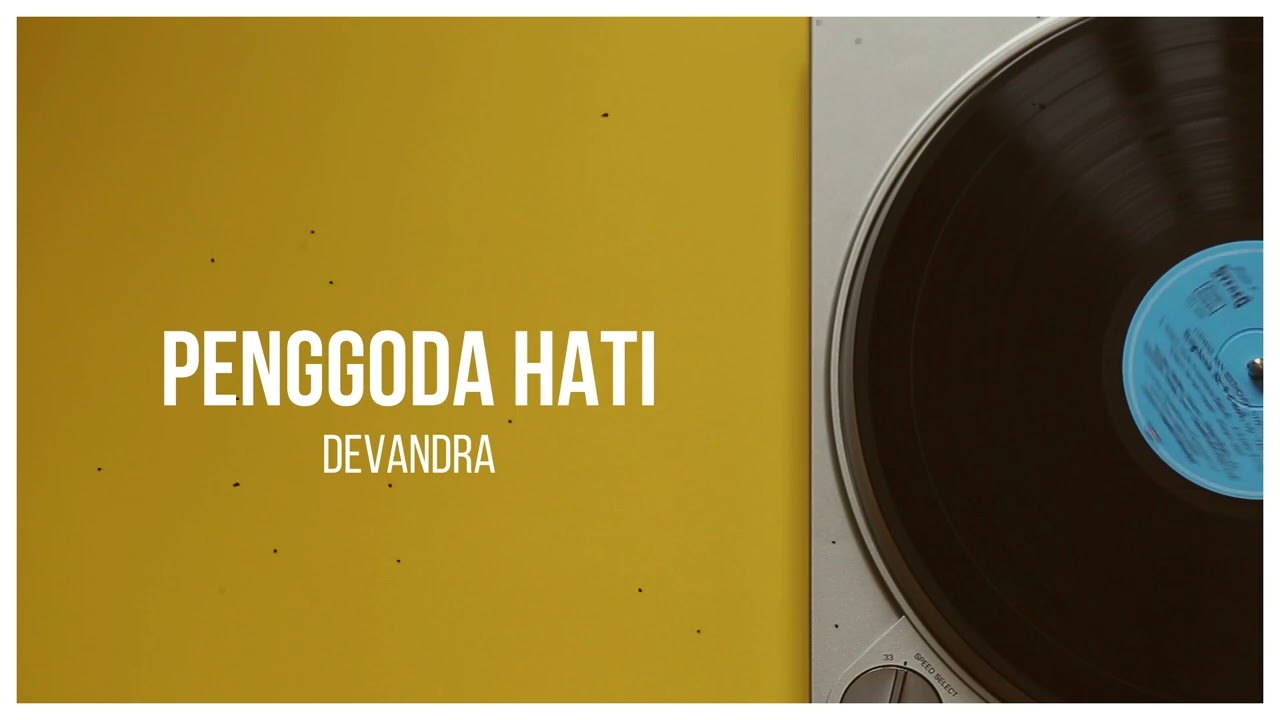 Penggoda Hati create by Devandra