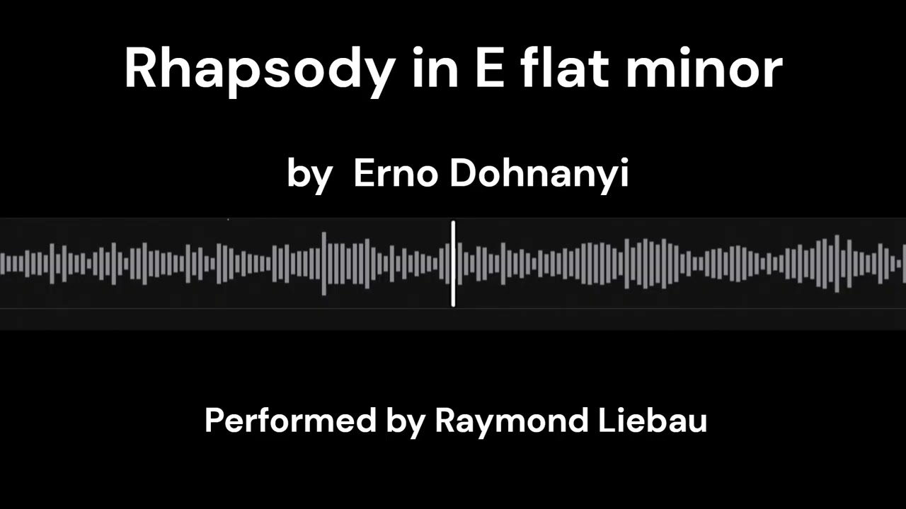 Dohnanyi Rhapsody No.4 in E Flat minor