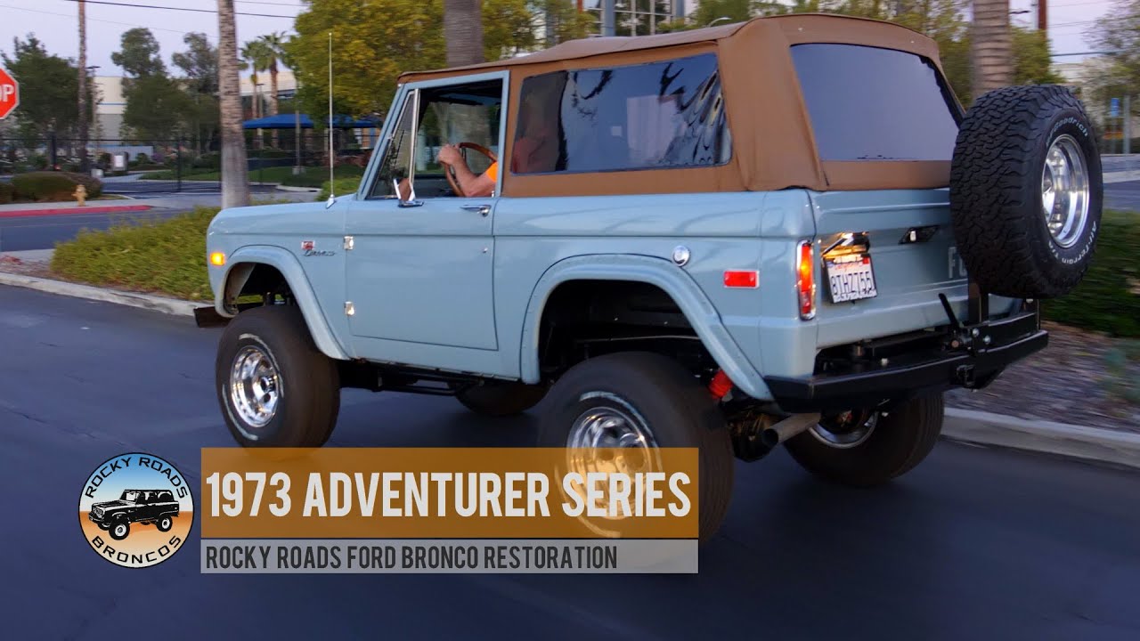 1973 Adventurer Series Ford Bronco Restoration