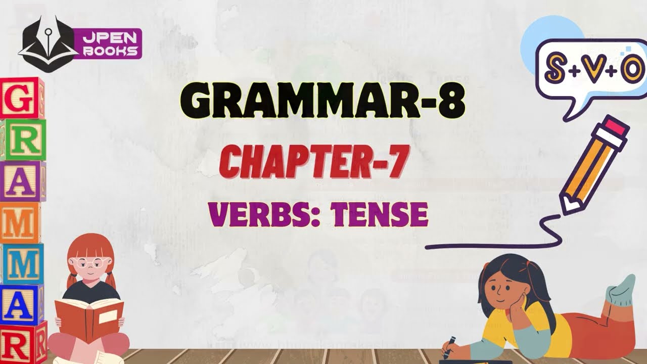 JPEN BOOKS | GRAMMAR-8 | CH-7 : VERBS: TENSE