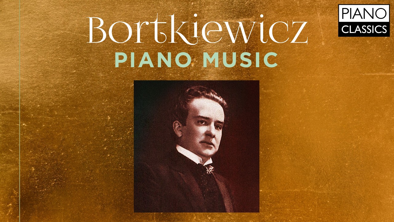 Bortkiewicz: Piano Music