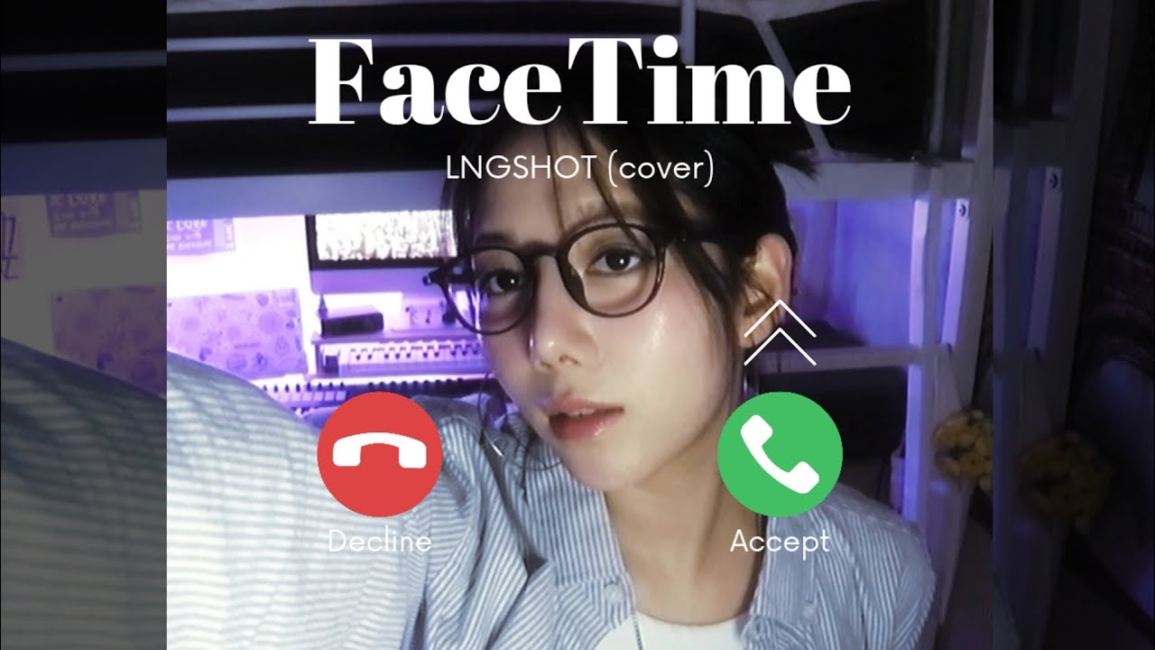 롱샷 LNGSHOT - FaceTime (cover) 📲