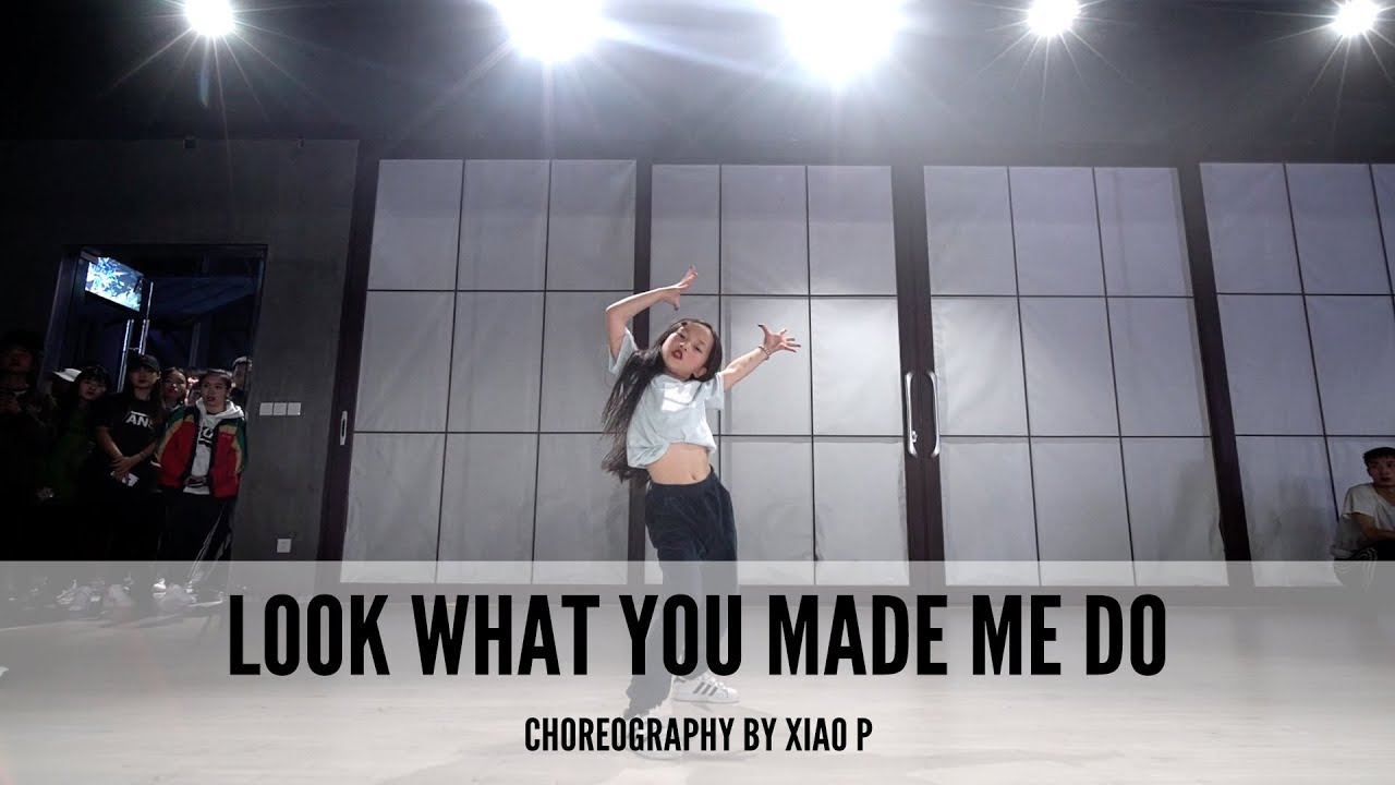 Taylor Swift - Look What You Made Me Do || Xiao P Choreography