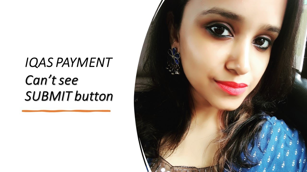 HOW TO MAKE PAYMENT ON IQAS ECA AT 8:15 A.M. SUBMIT BUTTON INVISIBLE | REACHED DAILY LIMIT PART 2