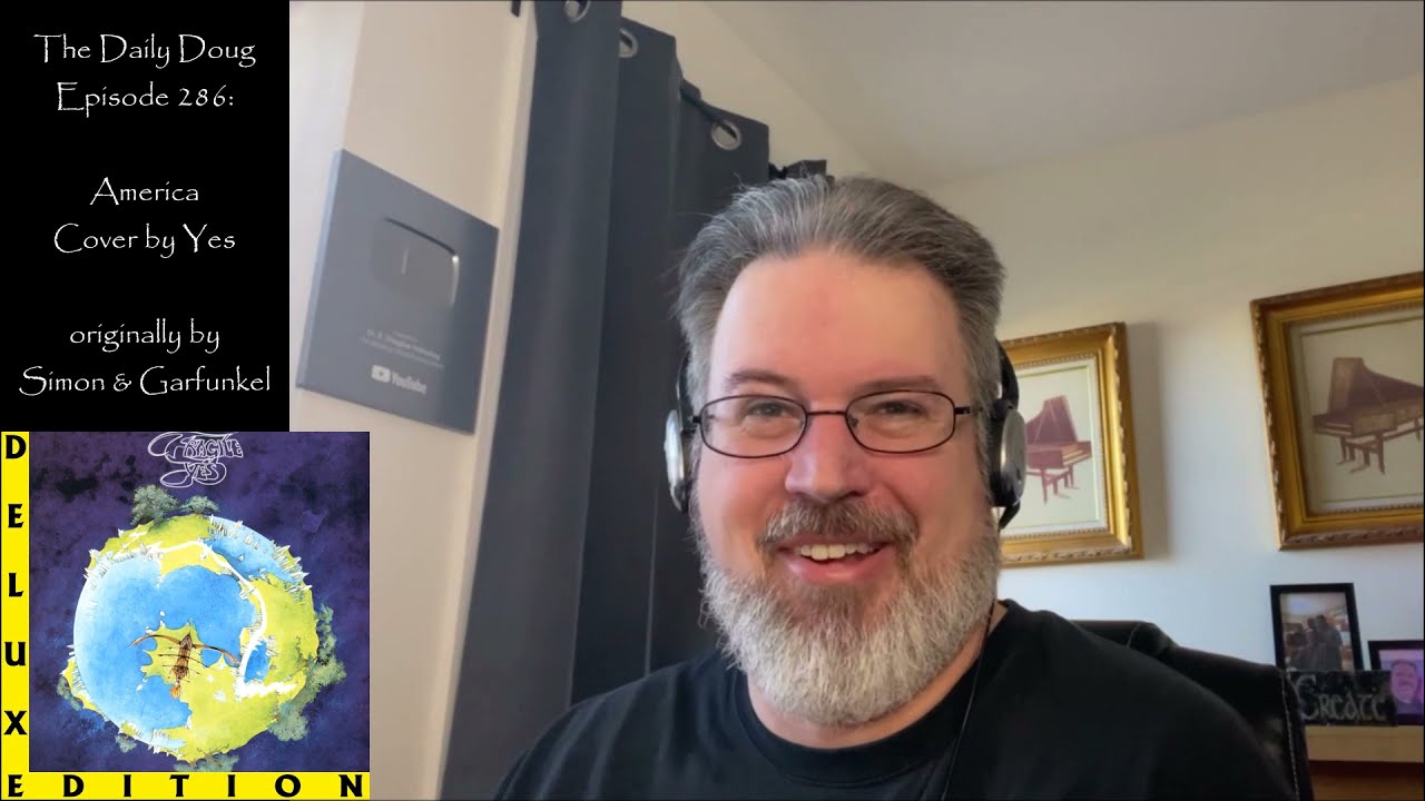 Classical Composer Reacts to America (Simon/Garfunkel) cover version by Yes | The Daily Doug Ep. 286