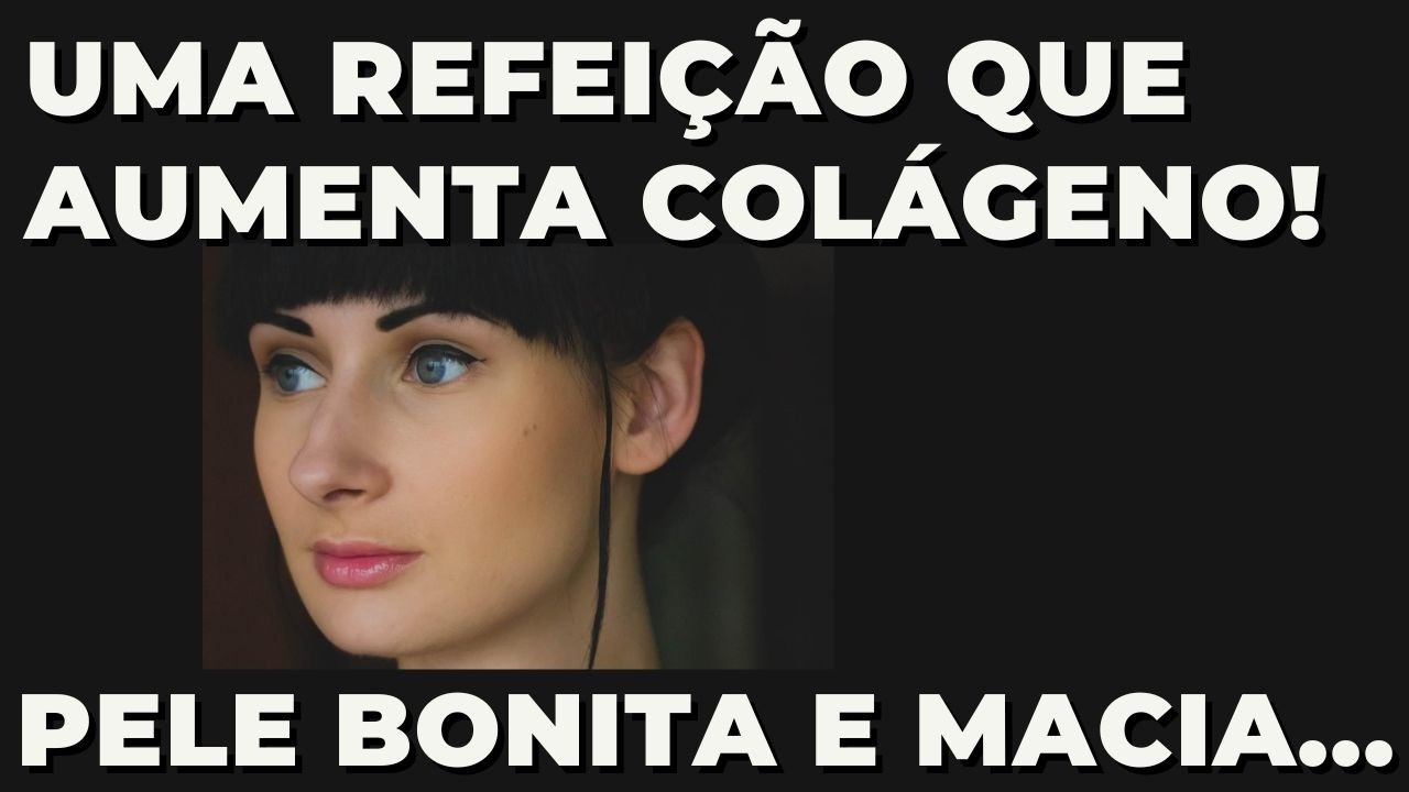 Apenas uma refeição e seu colágeno aumenta bastante!