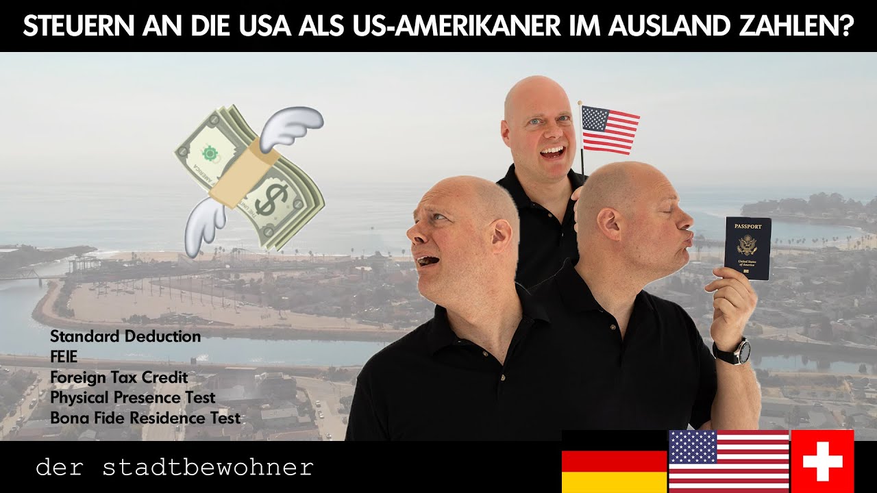 Muss ich als US-AMERIKANER IM AUSLAND Steuern an die USA zahlen?