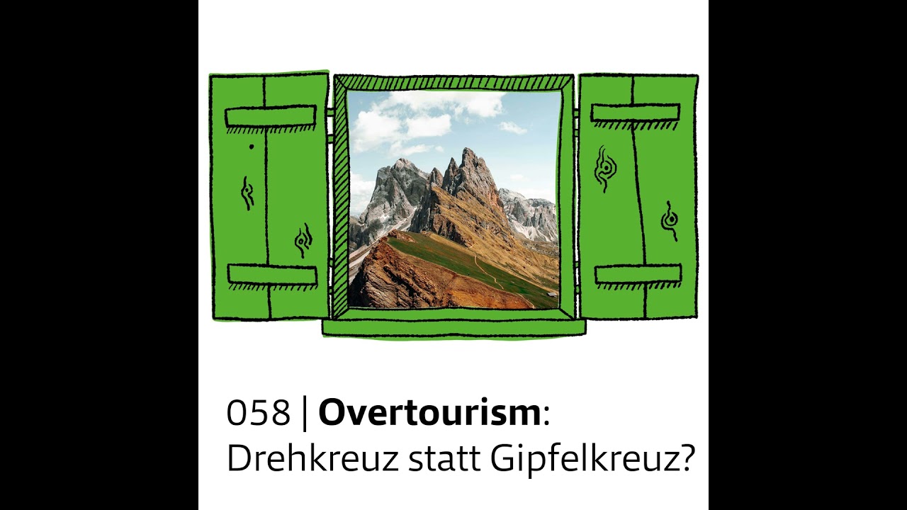 #058 Overtourism: Drehkreuz statt Gipfelkreuz? | feature