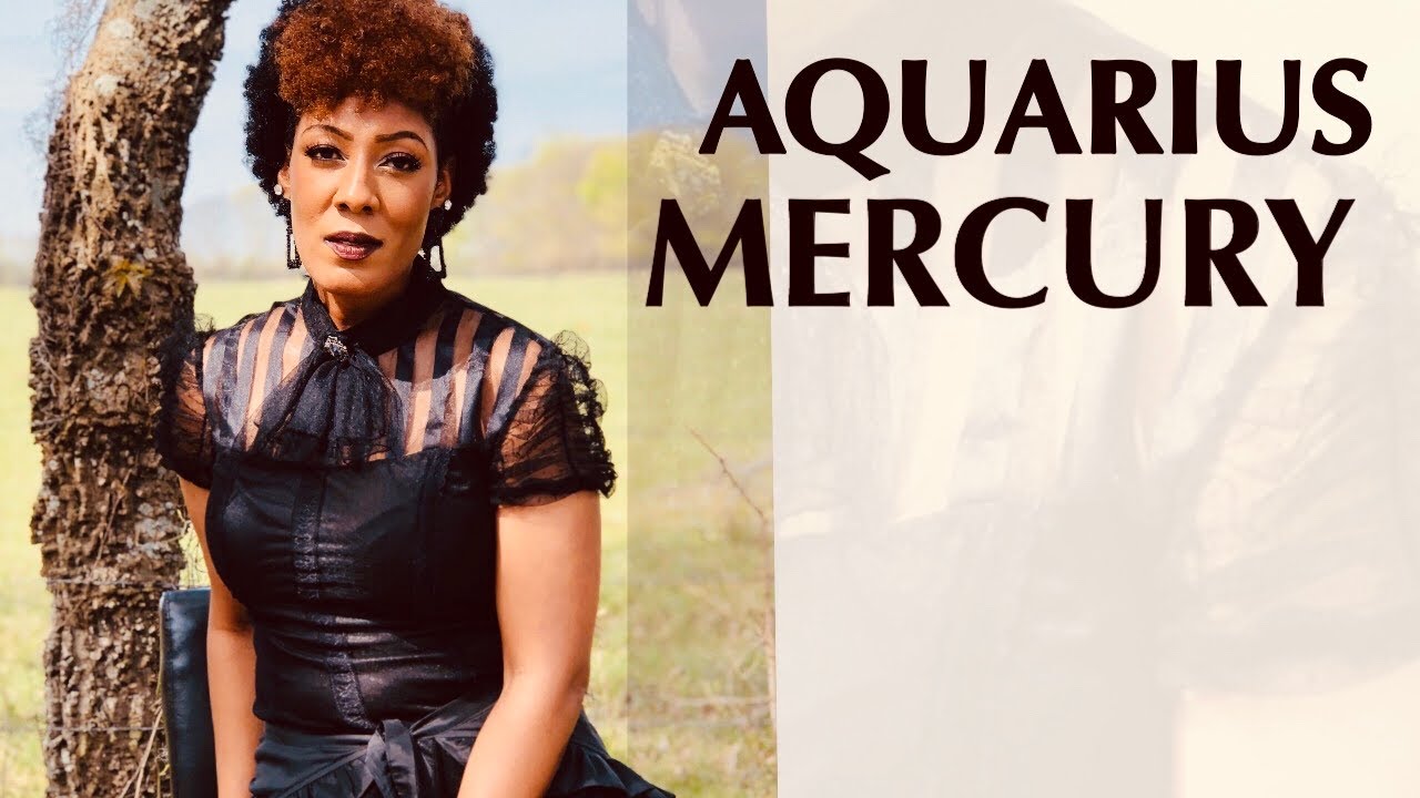 Mercury In Aquarius 🦋✨All about Mercury In Aquarius✨ (2020)