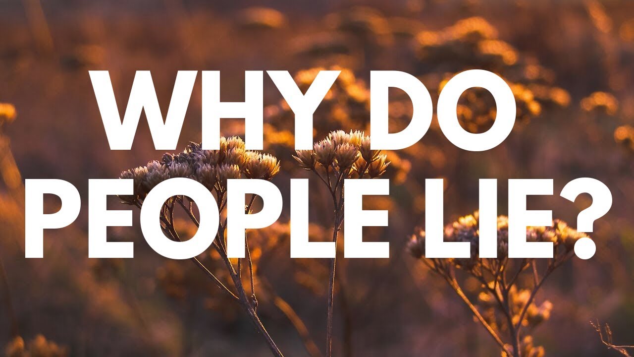 Why Do People Lie? - Your Questions, Honest Answers