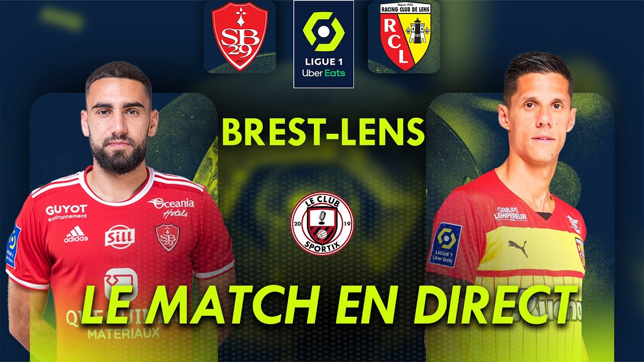 BREST - RC LENS : Le match en direct ! (Ligue 1)
