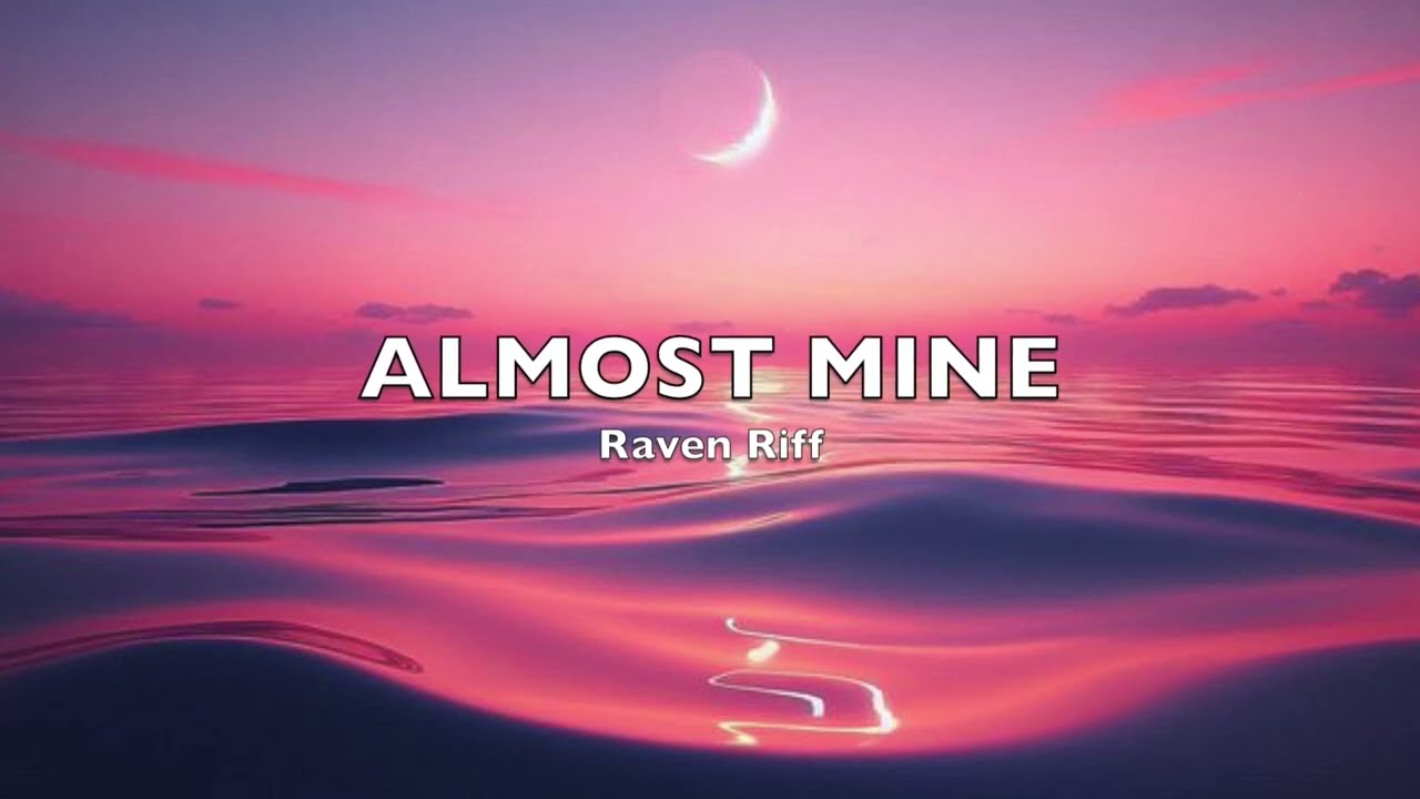Raven Riff - Almost Mine