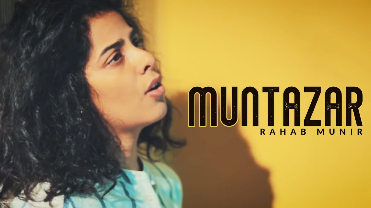 Rahab Munir -  Muntazar | New Pakistani Song 2019