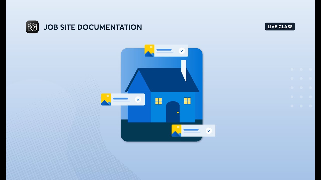 How to Document a Job From Estimate to Final Walkthrough | CompanyCam Classes