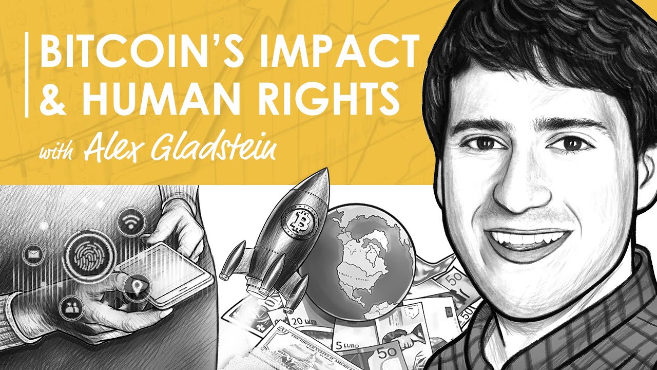 Bitcoin&rsquo;s International Impact & Human Rights w/ Alex Gladstein (MI155)